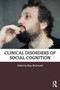 Clinical Disorders of Social Cognition by Skye McDonald, 9780367461195