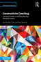 Constructivist Coaching (A Practical Guide to Unlocking Potential Alternative Futures) - 9781138310902 by Kim Bradley-Cole, Pam Denicolo, 9781138310902