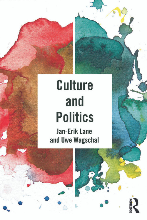 Culture and Politics by Jan-Erik Lane, Uwe Wagschal, 9780415673266