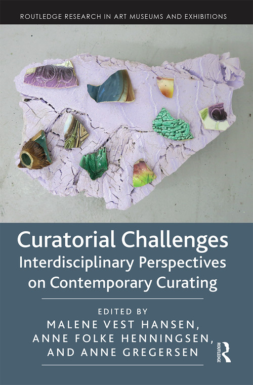 Curatorial Challenges (Interdisciplinary Perspectives on Contemporary Curating) - 9780367671679 by Malene Vest Hansen, Anne Folke Henningsen, Anne Gregersen, 9780367671679