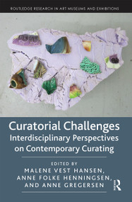 Curatorial Challenges (Interdisciplinary Perspectives on Contemporary Curating) - 9780367671679 by Malene Vest Hansen, Anne Folke Henningsen, Anne Gregersen, 9780367671679
