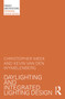 Daylighting and Integrated Lighting Design - 9780415725262 by Christopher Meek, Kevin Van Den Wymelenberg, 9780415725262
