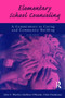 Elementary School Counseling (A Commitment to Caring and Community Building) - 9781560325062 by John C. Worzbyt, Kathleen O'Rourke, Claire Dandeneau, 9781560325062