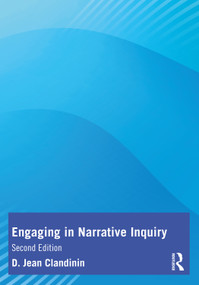 Engaging in Narrative Inquiry by D. Jean Clandinin, 9781032146102