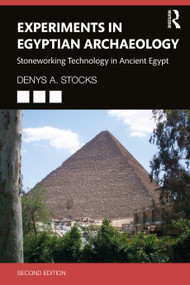 Experiments in Egyptian Archaeology (Stoneworking Technology in Ancient Egypt) - 9781032217574 by Denys A. Stocks, 9781032217574