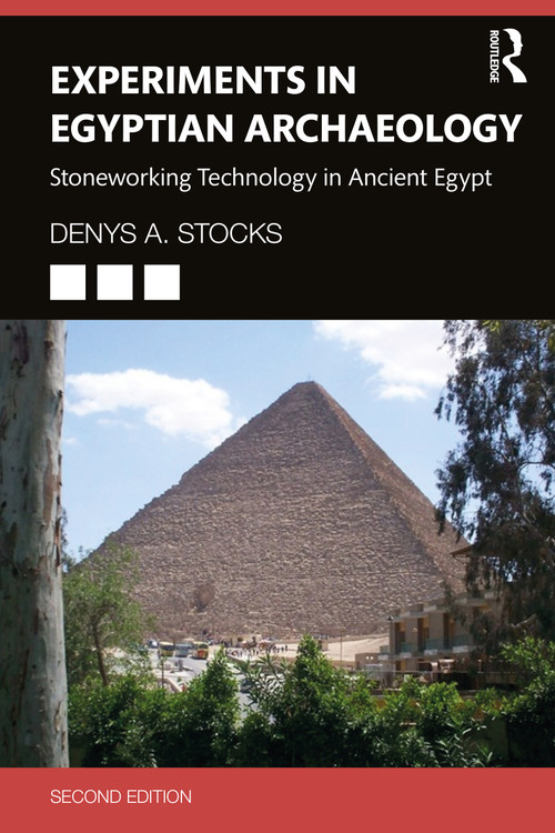 Experiments in Egyptian Archaeology (Stoneworking Technology in Ancient Egypt) - 9781032217574 by Denys A. Stocks, 9781032217574