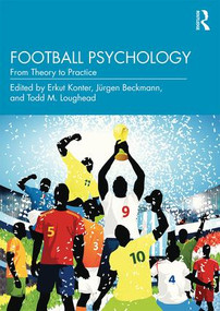 Football Psychology (From Theory to Practice) - 9781138287518 by Erkut Konter, Jürgen Beckmann, Todd M. Loughead, 9781138287518