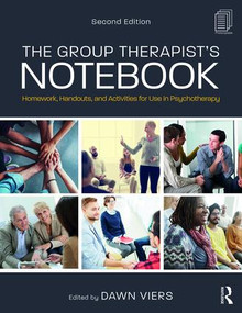 The Group Therapist's Notebook (Homework, Handouts, and Activities for Use in Psychotherapy) - 9781138209527 by Dawn Viers, 9781138209527