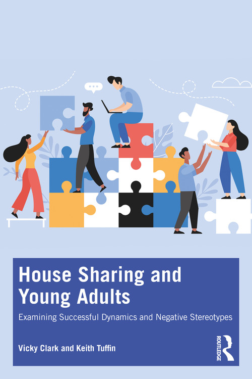House Sharing and Young Adults (Examining successful dynamics and negative stereotypes) - 9780367751869 by Vicky Clark, Keith Tuffin, 9780367751869