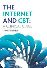 The Internet and CBT (A Clinical Guide) by Gerhard Andersson, 9781444170214