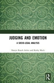 Judging and Emotion (A Socio-Legal Analysis) - 9780367678685 by Sharyn Roach Anleu, Kathy Mack, 9780367678685