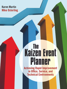 The Kaizen Event Planner (Achieving Rapid Improvement in Office, Service, and Technical Environments) by Karen Martin, Mike Osterling, 9781563273513