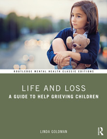 Life and Loss (A Guide to Help Grieving Children) - 9781032038551 by Linda Goldman, 9781032038551