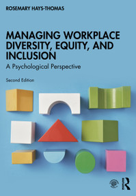 Managing Workplace Diversity, Equity, and Inclusion (A Psychological Perspective) by Rosemary Hays-Thomas, 9780367407490