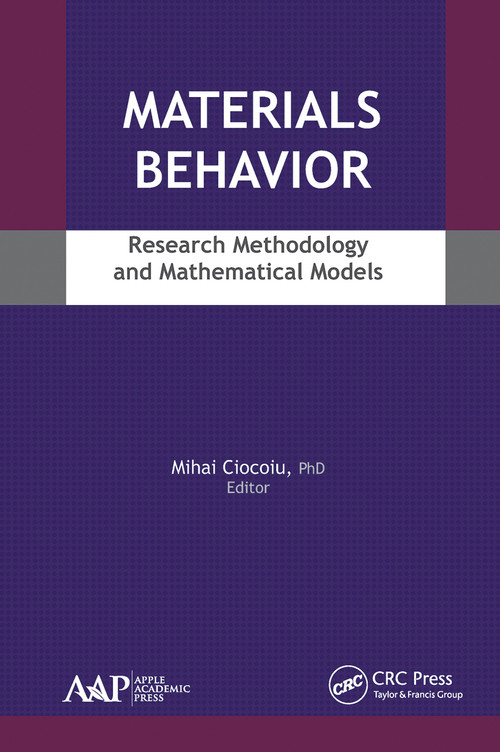 Materials Behavior (Research Methodology and Mathematical Models) - 9781774634257 by Mihai Ciocoiu, 9781774634257