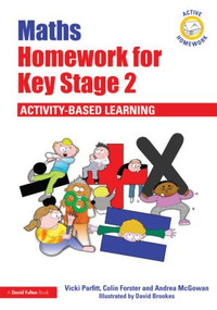 Maths Homework for Key Stage 2 (Activity-Based Learning) - 9780415496254 by Vicki Parfitt, David Brookes, Colin Forster, Andrea McGowan, 9780415496254