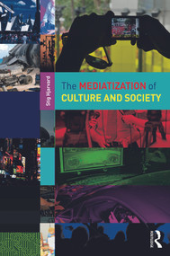 The Mediatization of Culture and Society - 9780415692373 by Stig Hjarvard, 9780415692373