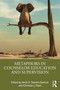 Metaphors in Counselor Education and Supervision by Sarah E. Stewart-Spencer, Christian J. Dean, 9781032050515
