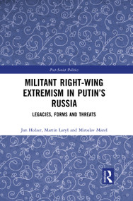 Militant Right-Wing Extremism in Putin's Russia (Legacies, Forms and Threats) - 9781032094472 by Miroslav Mareš, Martin Laryš, Jan Holzer, 9781032094472