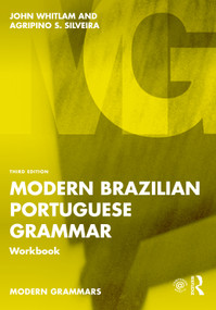 Modern Brazilian Portuguese Grammar Workbook by John Whitlam, Agripino S. Silveira, 9781032244426