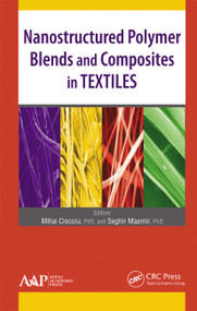 Nanostructured Polymer Blends and Composites in Textiles - 9781774635568 by Mihai Ciocoiu, Seghir Maamir, 9781774635568