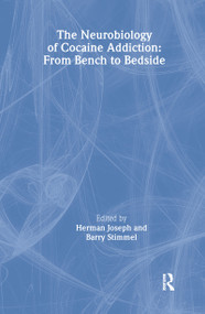 The Neurobiology of Cocaine Addiction (From Bench to Bedside) - 9780789003003 by Herman Joseph, Regina Quattrochi, 9780789003003