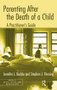 Parenting After the Death of a Child (A Practitioner's Guide) by Jennifer L. Buckle, Stephen J. Fleming, 9781138884410