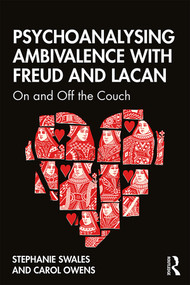 Psychoanalysing Ambivalence with Freud and Lacan (On and Off the Couch) - 9781138328457 by Stephanie Swales, Carol Owens, 9781138328457