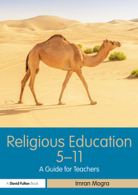 Religious Education 5-11 (A Guide for Teachers) by Imran Mogra, 9780367257699