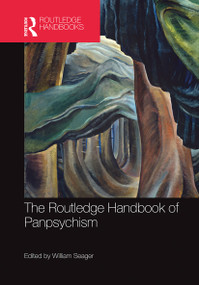 The Routledge Handbook of Panpsychism by William Seager, 9781032239378
