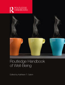 Routledge Handbook of Well-Being by Kathleen Galvin, 9780367709648
