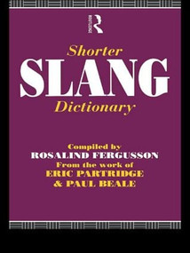 Shorter Slang Dictionary - 9780415088664 by Paul Beale, Rosalind Fergusson, Eric Partridge, 9780415088664