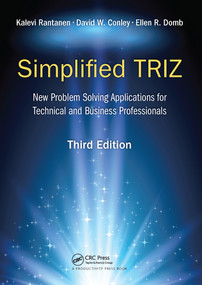 Simplified TRIZ (New Problem Solving Applications for Technical and Business Professionals, 3rd Edition) - 9781032096339 by Kalevi Rantanen, David W. Conley, Ellen R. Domb, 9781032096339