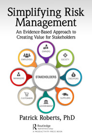 Simplifying Risk Management (An Evidence-Based Approach to Creating Value for Stakeholders) by Patrick Roberts, 9781032125619
