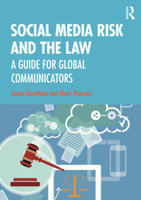 Social Media Risk and the Law (A Guide for Global Communicators) by Susan Grantham, Mark Pearson, 9781032017990