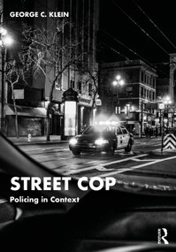 Street Cop (Policing in Context) by George Klein, 9781032192741