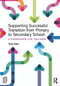 Supporting Successful Transition from Primary to Secondary School (A programme for teachers) - 9780415731652 by Tina Rae, 9780415731652