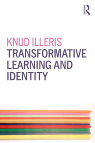 Transformative Learning and Identity - 9780415838917 by Knud Illeris, 9780415838917