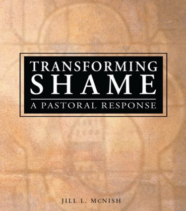 Transforming Shame (A Pastoral Response) - 9780789021533 by Jill L Mcnish, Richard L Dayringer, 9780789021533