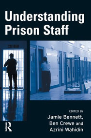 Understanding Prison Staff - 9781843922742 by Jamie Bennett, Ben Crewe, Azrini Wahidin, 9781843922742
