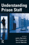 Understanding Prison Staff - 9781843922742 by Jamie Bennett, Ben Crewe, Azrini Wahidin, 9781843922742