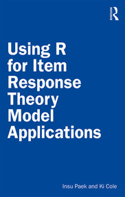 Using R for Item Response Theory Model Applications - 9781138542792 by Insu Paek, Ki Cole, 9781138542792