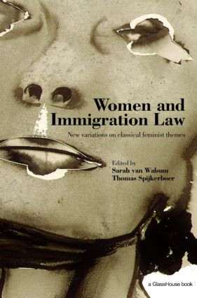 Women and Immigration Law (New Variations on Classical Feminist Themes) - 9781904385646 by Thomas Spijkerboer, Sarah Van Walsum, 9781904385646