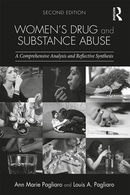 Women's Drug and Substance Abuse (A Comprehensive Analysis and Reflective Synthesis) - 9781138908383 by Ann Marie Pagliaro, Louis A. Pagliaro, 9781138908383
