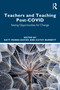 Teachers and Teaching Post-COVID (Seizing Opportunities for Change) by Katy Marsh-Davies, Cathy Burnett, 9781032399492
