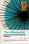 The Afterworld (Long COVID and International Relations) by Frédéric Mérand, Jennifer Welsh, Anthony Amicelle, Valérie Amiraux, Vincent Arel-Bundock, Ari Van Assche, Daniel Béland, Karim Benyekhlef, Mark R. Brawley, Dominique Caouette, Allison Christians, Ryoa Chung, François Crépeau, Pierre-Marie David, Magdalena Dembińska, Peter Dietsch, Thomas Druetz, Pearl Eliadis, Philippe Fournier, François Furstenberg, Pablo Gilabert, Timothy Hodges, Maya Jegen, Juliet Johnson, Nicholas King, Erick Lachapelle, Justin Leroux, Pierre Martin, Sarah-Myriam Martin-Brûlé, María Martín de Almagro Iniesta, Erik Martinez Kuhonta, Theodore McLauchlin, Frédéric Mégret, Cynthia Milton, Laurence Monnais, Christian Novak, Mireille Paquet, T.V. Paul, Krzysztof Pelc, Pierre-Olivier Pineau, Vincent Pouliot, René Provost, Lee Seymour, Thomas Soehl, Maïka Sondarjee, Samuel Tanner, Jean-Philippe Thérien, Hamish van der Ven, Luna Vives, Marie-Joëlle Zahar, Alain Gagnon, 9780776641478