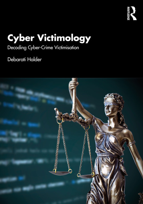 Cyber Victimology (Decoding Cyber-Crime Victimisation) - 9781032107523 by Debarati Halder, 9781032107523
