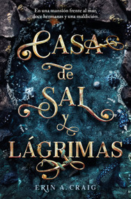 Casa de sal y lágrimas / House of Salt and Sorrows (Spanish Edition) by Erin A. Craig, 9788401032196