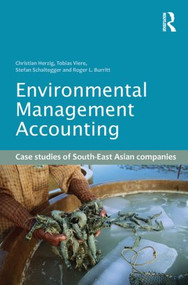 Environmental Management Accounting (Case Studies of South-East Asian Companies) - 9780415506786 by Christian Herzig, Tobias Viere, Stefan Schaltegger, Roger L. Burritt, 9780415506786