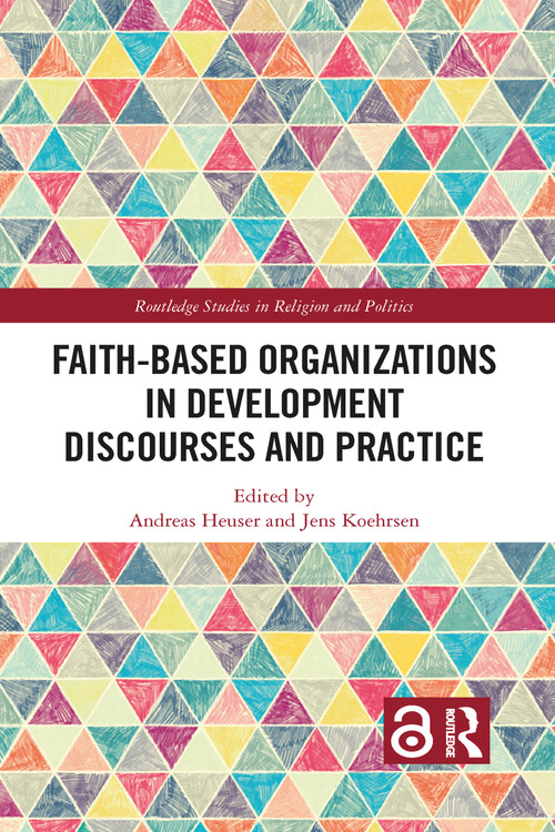 Faith-Based Organizations in Development Discourses and Practice - 9781032083346 by Jens Koehrsen, Andreas Heuser, 9781032083346